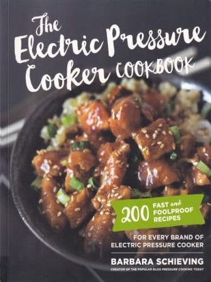 Item #9781558328969-1 The Electric Pressure Cooker Cookbook. Barbara Schieving
