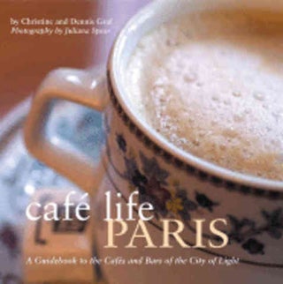 Item #9781566566216 Cafe Life Paris. Christine Graf, Dennis Graf