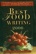 Item #9781569242872-1 Best Food Writing 2006. Holly Hughes