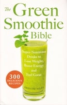 Item #9781569759745-1 The Green Smoothie Bible. Kristine Miles