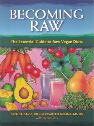 Item #9781570672385-1 Becoming Raw. Brenda Davis, Vesanto Melina, Rynn Berry