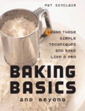 Item #9781572840829 Baking Basics & Beyond. Pat Sinclair