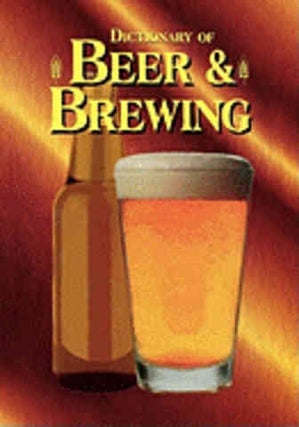 Item #9781579580780 Dictionary of Beer & Brewing: 2E. Dan Rabin