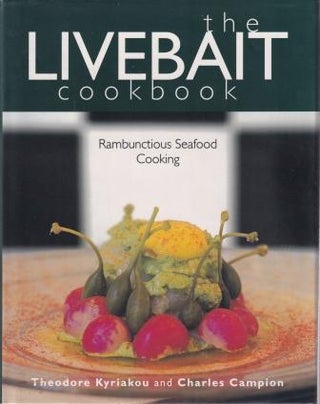 Item #9781579590277-1 The Livebait Cookbook. Theodore Kyriakou, Charles Campion