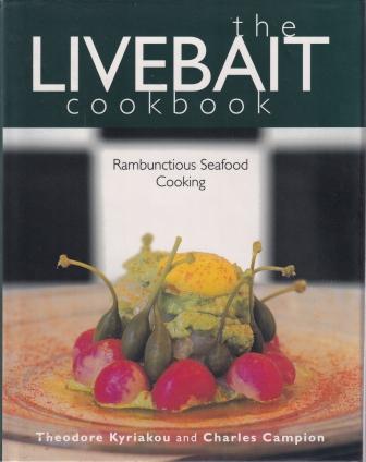 Item #9781579590277-1 The Livebait Cookbook. Theodore Kyriakou, Charles Campion.