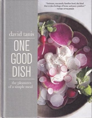 Item #9781579654672-1 One Good Dish. David Tanis