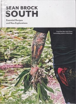 Item #9781579657161-1 South: essential recipes & new. Sean Brock, Marion Sullivan, Jeff Allen