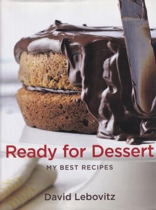 Item #9781580081382-1 Ready for Dessert: my best recipes. David Lebovitz