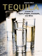Item #9781580089494 Tequila. Joanne Weir