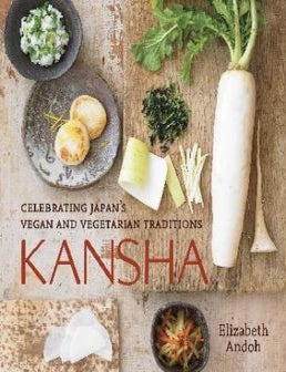 Item #9781580089555 Kansha: celebrating Japan's vegan &. Elizabeth Andoh.