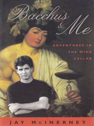 Item #9781585742059-1 Bacchus & Me. Jay McInerney