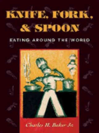 Item #9781586670498 Knife, Fork & Spoon. Charles H. Jnr Baker