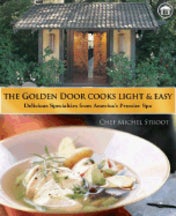 Item #9781586852542 The Golden Door Cooks Light & Easy. Michael Stroot