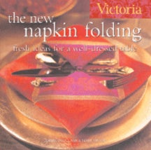 Item #9781588165688 The New Napkin Folding. Joanne O'Sullivan, Terry Taylor