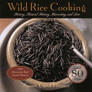 Item #9781592285358-1 Wild Rice Cooking. Susan Carol Hauser