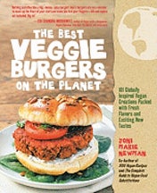 Item #9781592334766 The Best Veggie Burgers on the Planet. Joni Marie Newman