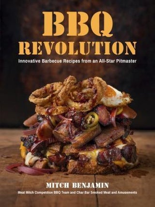Item #9781592339952 BBQ Revolution. Mitch Benjamin