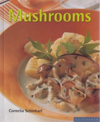 Item #9781596370616 Mushrooms. Cornelia Schinharl.