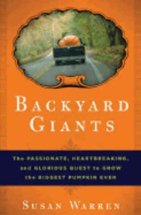Item #9781596912786 Backyard Giants. Susan Warren