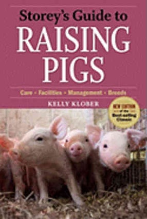 Item #9781603424738 Storey's Guide to Raising Pigs: New Ed. Kelly Klober