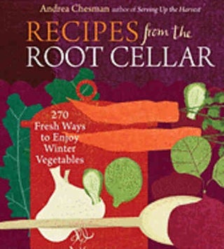 Item #9781603425452 Recipes from the Root Cellar. Andrea Chesman