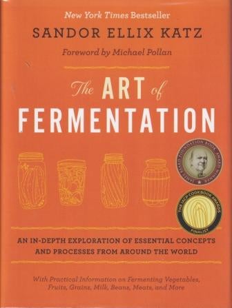 Item #9781603582865 The Art of Fermentation. Sandor Ellix Katz.