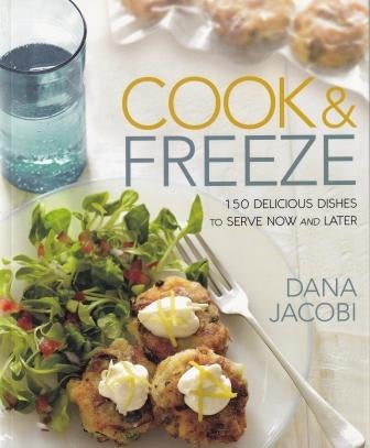 Item #9781605294698-1 Cook & Freeze. Dana Jacobi.