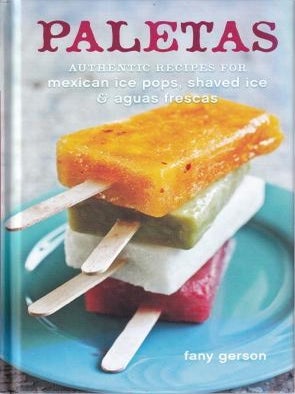 Item #9781607740353 Paletas. Fany Gerson