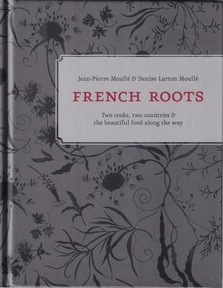 Item #9781607745471-1 French Roots. Jean-Pierre Moulle, Denise Lurton Moulle