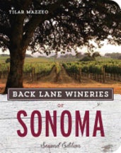 Item #9781607745921 Back Lane Wineries of Sonoma: 2E. Tilar Mazzeo.