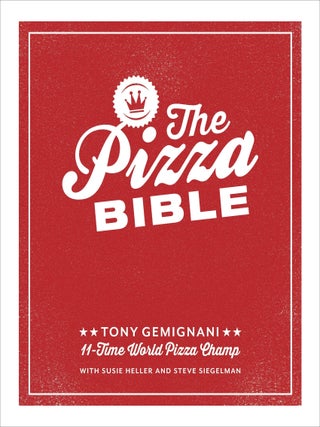 Item #9781607746058 The Pizza Bible. Tony Gemignani