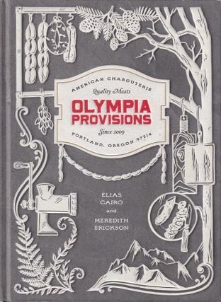 Item #9781607747017-1 Olympia Provisions. Elias Cairo, Meredith Erikson