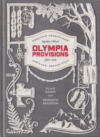 Item #9781607747017-1 Olympia Provisions. Elias Cairo, Meredith Erikson.