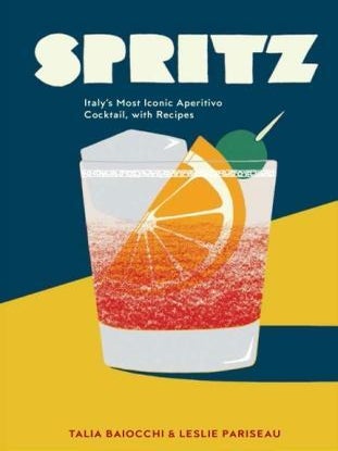 Item #9781607748854 Spritz. Talia Baiocchi, Leslie Pariseau