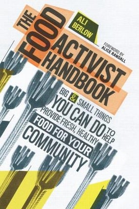 Item #9781612121802 The Food Activist Handbook. Ali Berlow