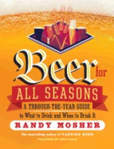 Item #9781612123479 Beer for All Seasons. Randy Mosher
