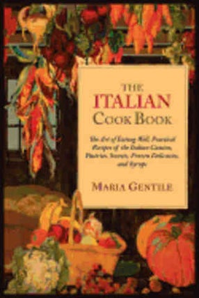 Item #9781614272168 The Italian Cook Book. Maria Gentile