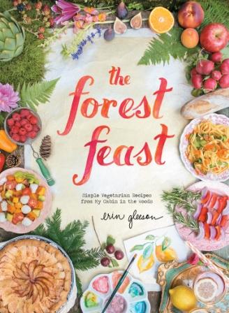 Item #9781617690815 The Forest Feast. Erin Gleeson.