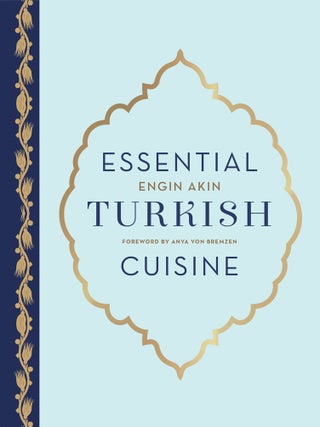 Item #9781617691720-1 Essential Turkish Cuisine. Engin Akin