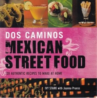 Item #9781626361249-1 Dos Caminos Mexican Street Food. Ivy Stark, Joanna Pruess