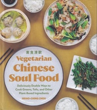 Item #9781632173331-1 Vegetarian Chinese Soul Food. Hsiao-Ching Chou