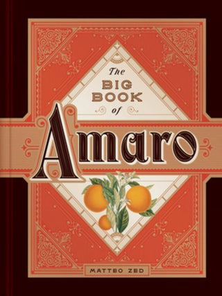 Item #9781682686515 The Big Book of Amaro. Matteo Zed