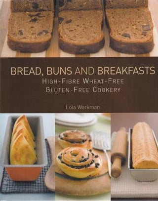 Item #9781740224581-1 Bread, Buns & Breakfasts. Lola Workman