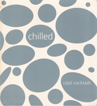Item #9781740451918-1 Chilled - Cool Cocktails. Zoë Harpham