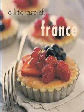 Item #9781740452083-3 A Little Taste of France. Maria Villegas, Sarah Randell, Kay Halsey