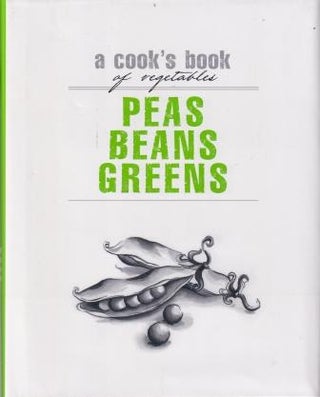 Item #9781740457613-1 Peas Beans Greens. Murdoch Books Test Kitchen
