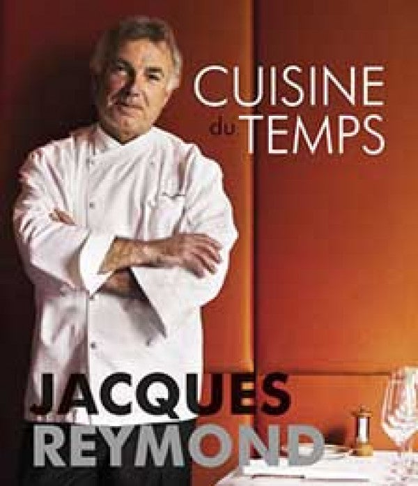 Item #9781741108606-1 Cuisine du Temps. Jacques Reymond.