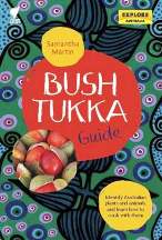 Item #9781741174038 Bush Tukka Guide. Samantha Martin