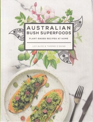 Item #9781741175400-1 Australian Bush Superfoods. Lily Alice, Thomas O'Quinn