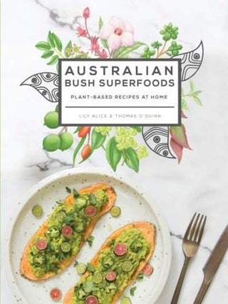 Item #9781741175400 Australian Bush Superfoods. Lily Alice, Thomas O'Quinn